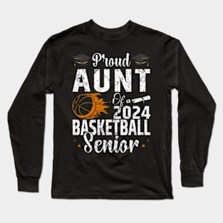 Proud Aunt of a 2024 Senior Basketball Senior Aunt 2024 Long Sleeve T-Shirt